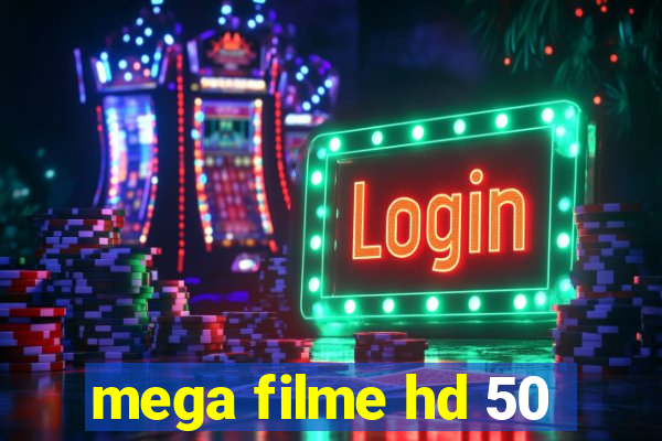 mega filme hd 50